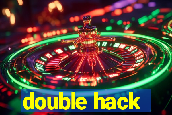 double hack